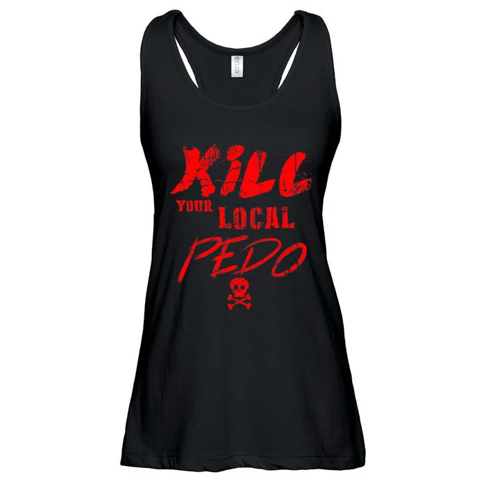 Kill Your Local Pedo Funny Quote Ladies Essential Flowy Tank