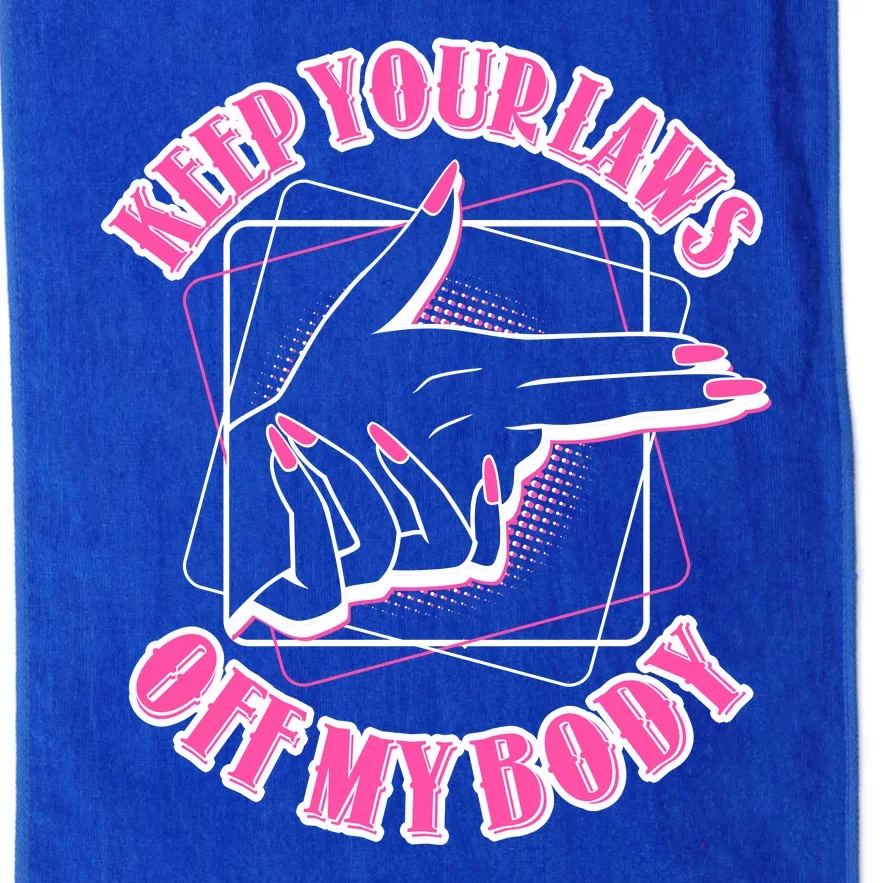 Keep Your Laws Off My Body Pro Roe Platinum Collection Golf Towel