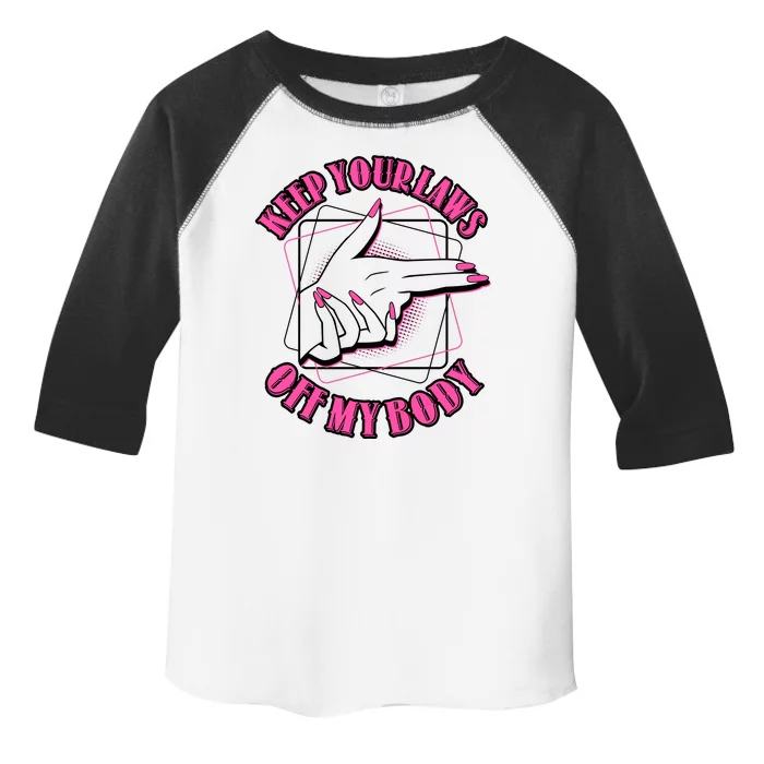 Keep Your Laws Off My Body Pro Roe Toddler Fine Jersey T-Shirt