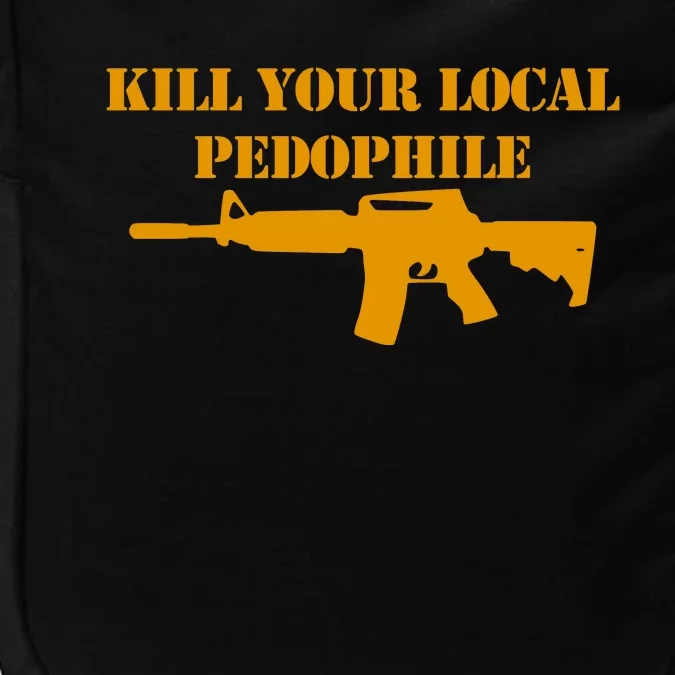 Kill Your Local Pedophile Impact Tech Backpack