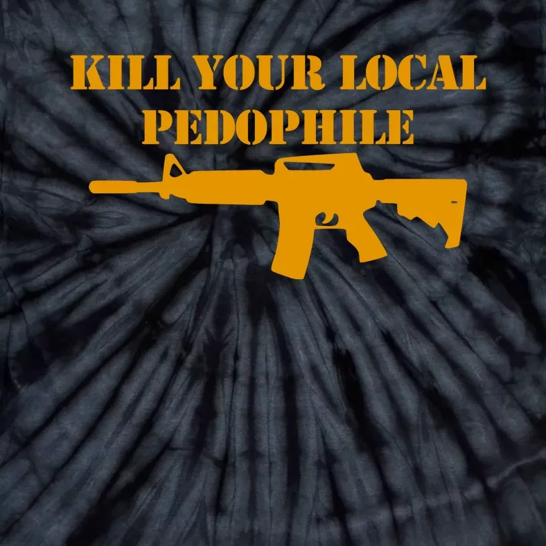 Kill Your Local Pedophile Tie-Dye T-Shirt