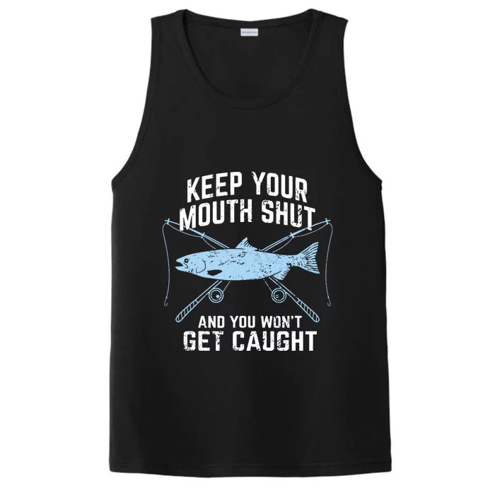 Keep Your Mouth Shut And You Won't Get Caught Fishing Performance Tank