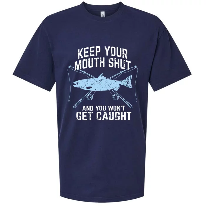 Keep Your Mouth Shut And You Won't Get Caught Fishing Sueded Cloud Jersey T-Shirt