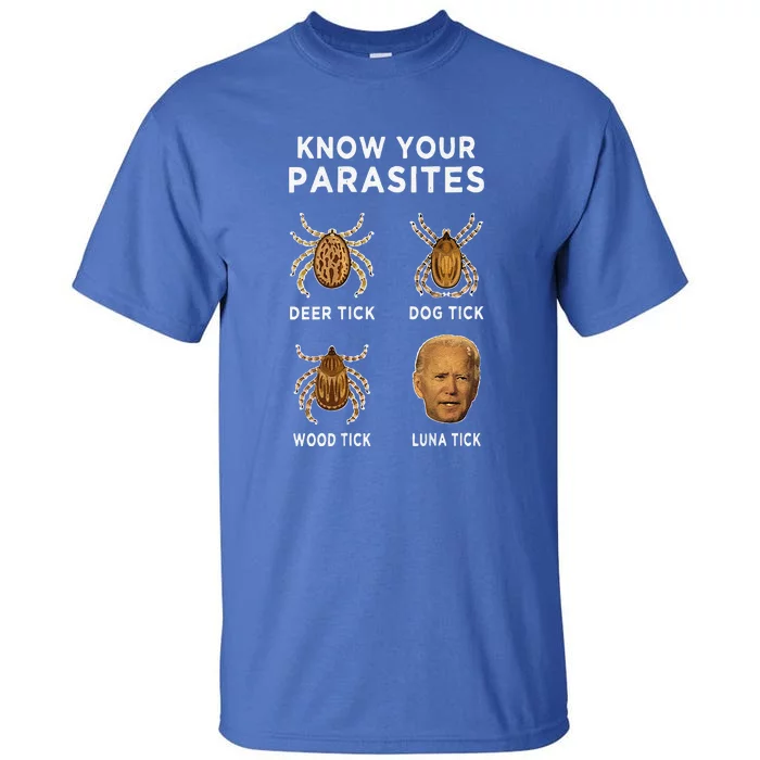 Know Your Parasites Funny Anti Joe Biden Tall T-Shirt