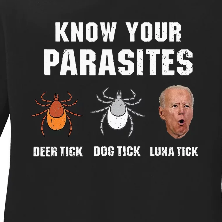 Know Your Parasites Anti Joe Biden Ladies Long Sleeve Shirt