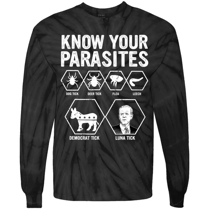 Know Your Parasites Funny Anti Joe Biden Design Tie-Dye Long Sleeve Shirt