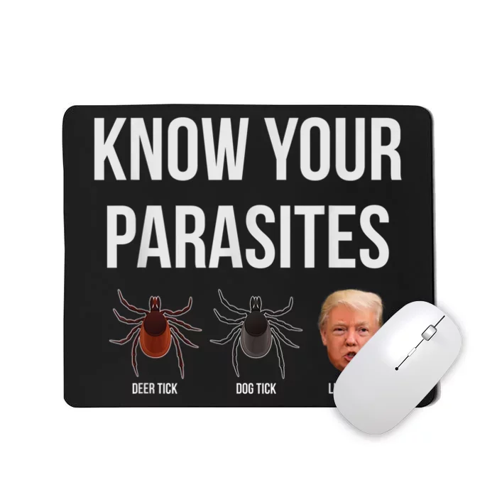 Know Your Parasites Dump President Trump Parasite Lunatic Mousepad