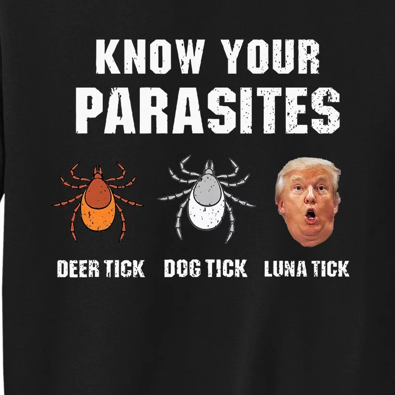 Know Your Parasites Funny Anti Trump Tall Sweatshirt