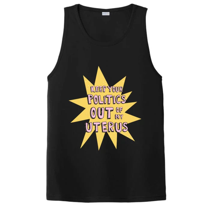 Keep Your Politics Out Of My Uterus Performance Tank