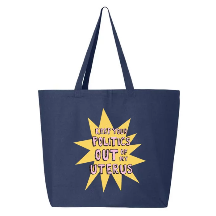 Keep Your Politics Out Of My Uterus 25L Jumbo Tote