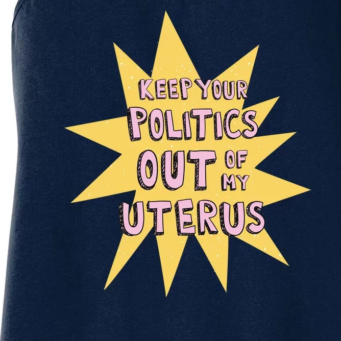 Keep Your Politics Out Of My Uterus Women's Racerback Tank