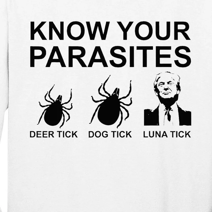 Know Your Parasites Anti Trump Tall Long Sleeve T-Shirt