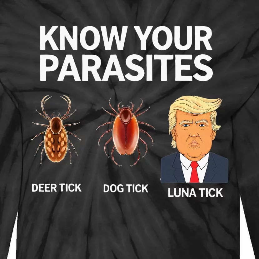 Know Your Parasites Anti Trumpism & Kamala Harris Support Tie-Dye Long Sleeve Shirt