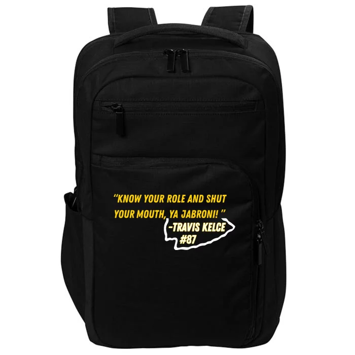 Know Your Role And Shut Your Mouth Impact Tech Backpack