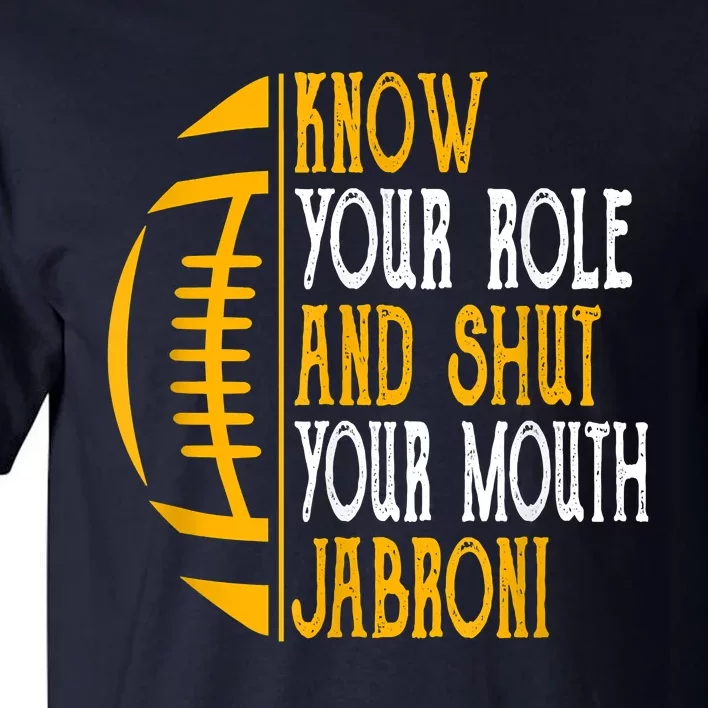 Know Your Role And Shut Your Mouth Jabroni Meme Tall T-Shirt