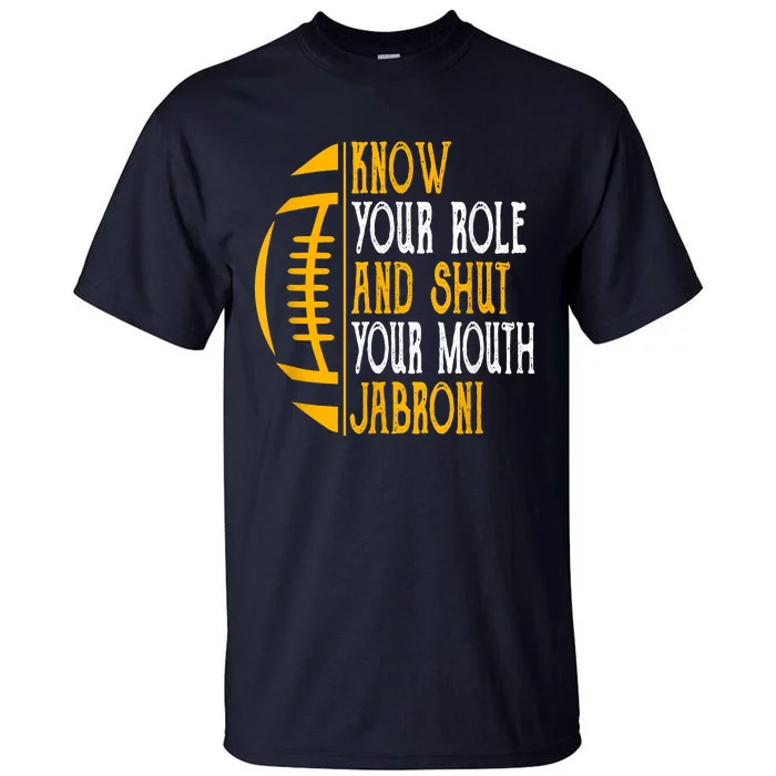 Know Your Role And Shut Your Mouth Jabroni Meme Tall T-Shirt