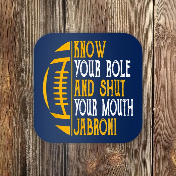 Know Your Role And Shut Your Mouth Jabroni Meme Coaster