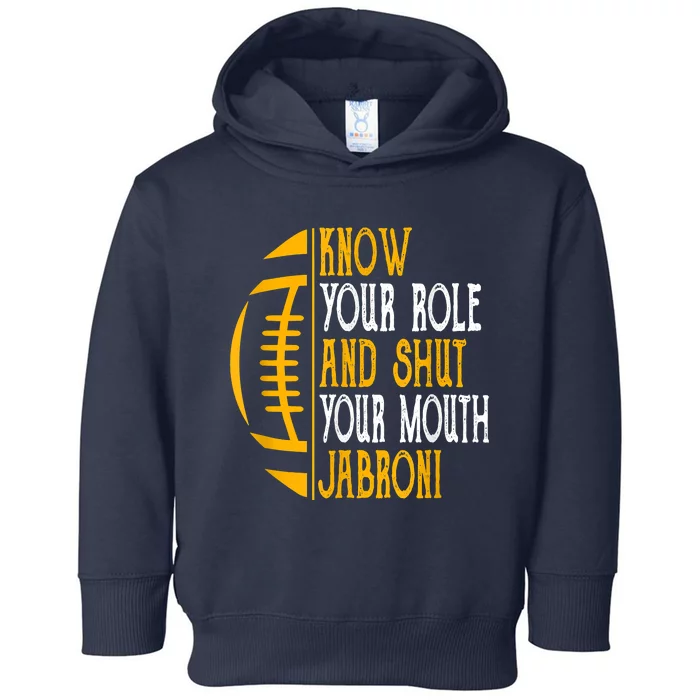 Know Your Role And Shut Your Mouth Jabroni Meme Toddler Hoodie