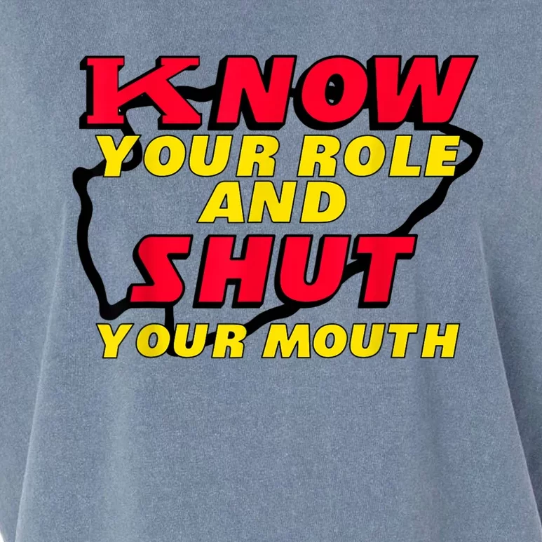 Know Your Role And Shut Your Mouth Garment-Dyed Women's Muscle Tee