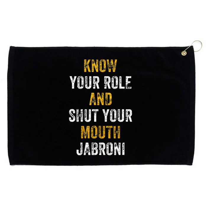 Know Your Role And Shut Your Mouth Jabroni Funny Grommeted Golf Towel