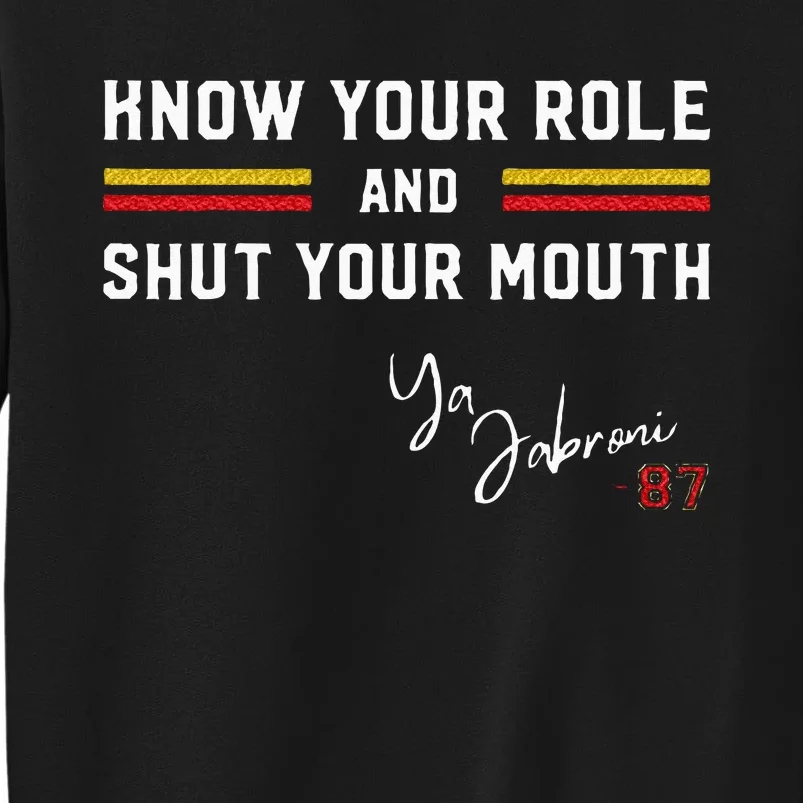 Know Your Role And Shut Your Mouth Jabroni Tall Sweatshirt