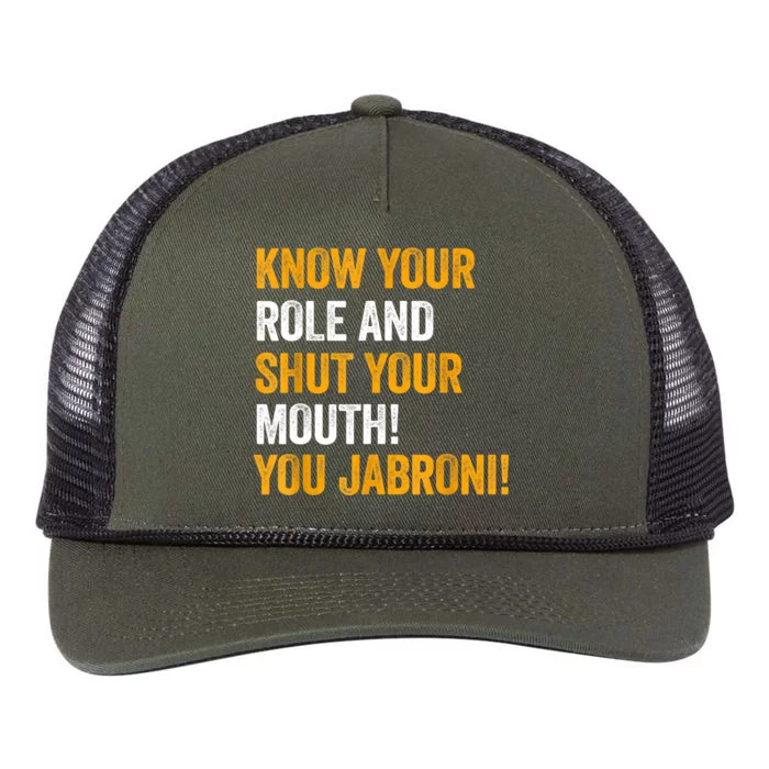 Know Your Role And Shut Your Mouth You Jabroni Retro Rope Trucker Hat Cap