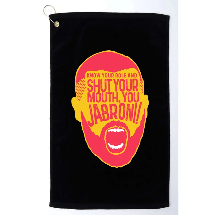 Know Your Role And Shut Your Mouth Platinum Collection Golf Towel