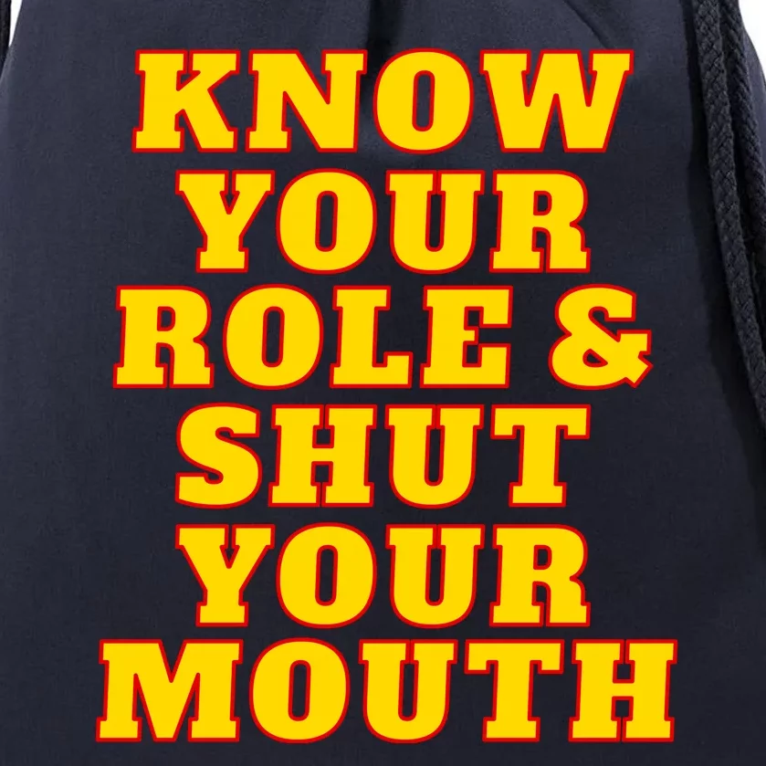 Know Your Role And Shut Your Mouth Kansas City Football Fan Drawstring Bag