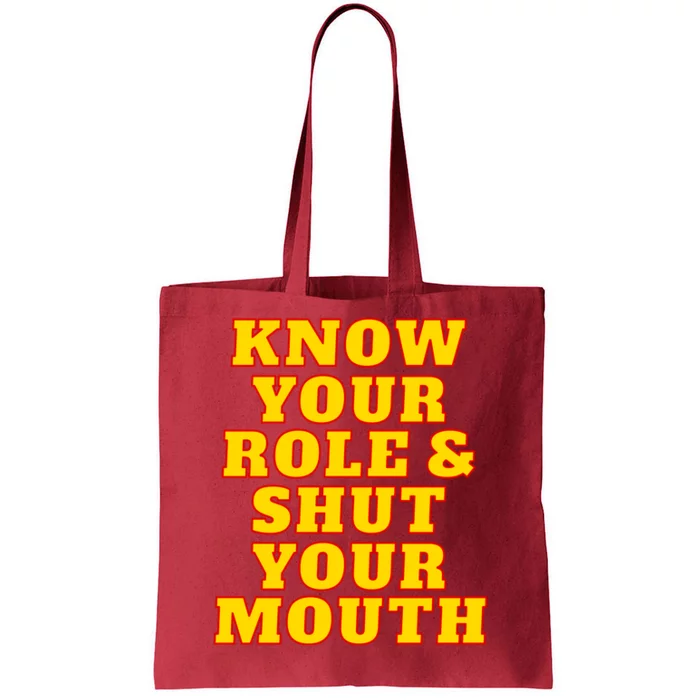 Know Your Role And Shut Your Mouth Kansas City Football Fan Tote Bag