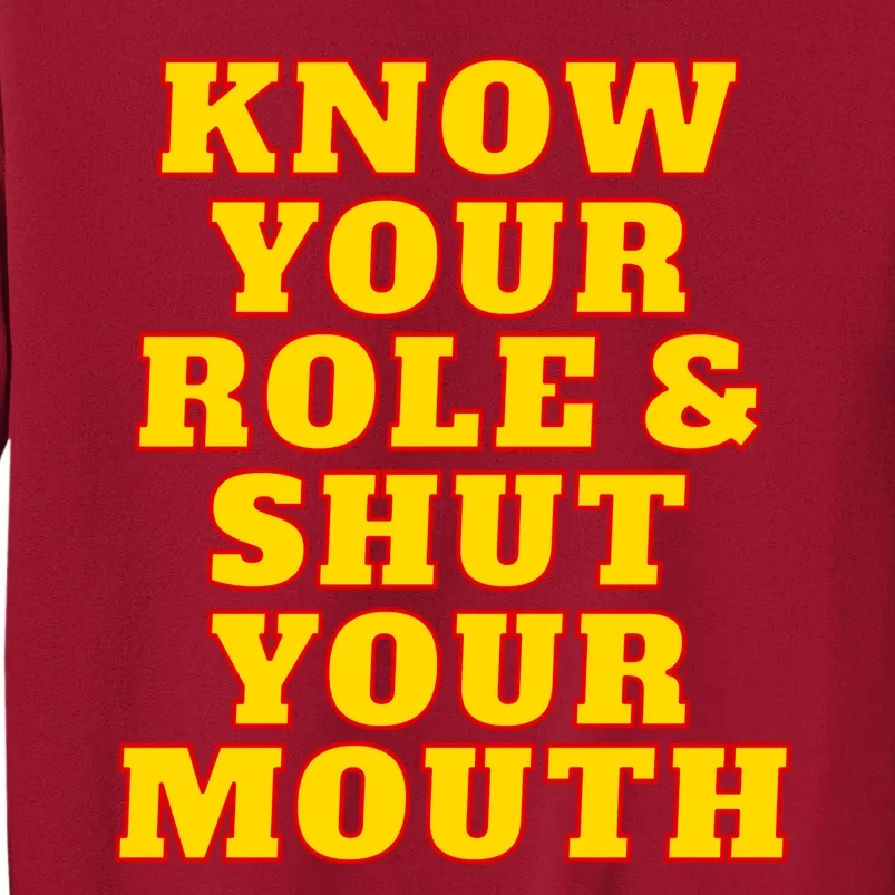 Know Your Role And Shut Your Mouth Kansas City Football Fan Tall Sweatshirt