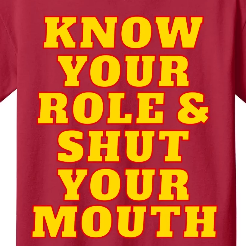 Know Your Role And Shut Your Mouth Kansas City Football Fan Kids T-Shirt