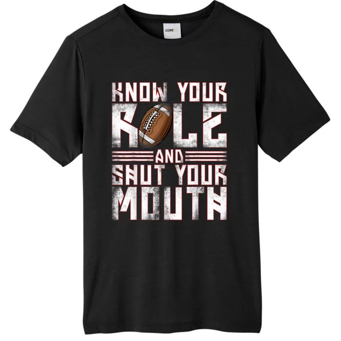 Know Your Role And Shut Your Mouth ChromaSoft Performance T-Shirt