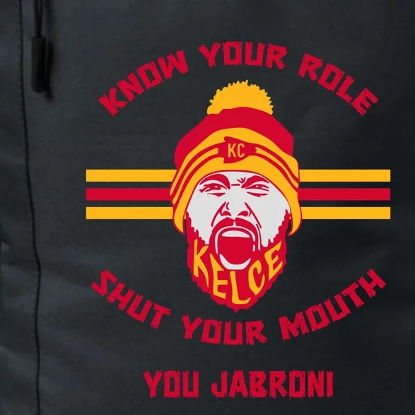 Know Your Role And Shut Your Mouth Daily Commute Backpack