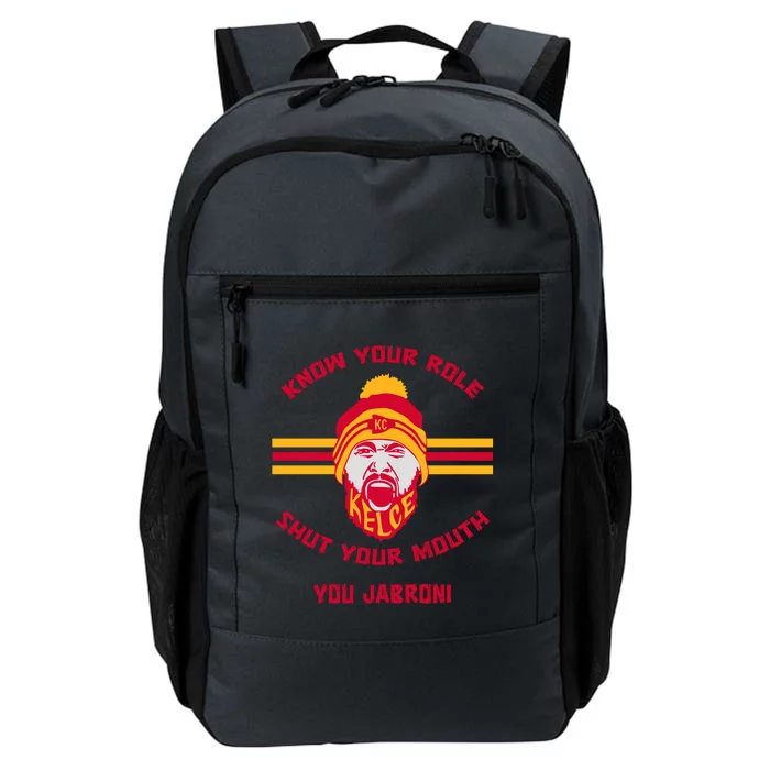 Know Your Role And Shut Your Mouth Daily Commute Backpack