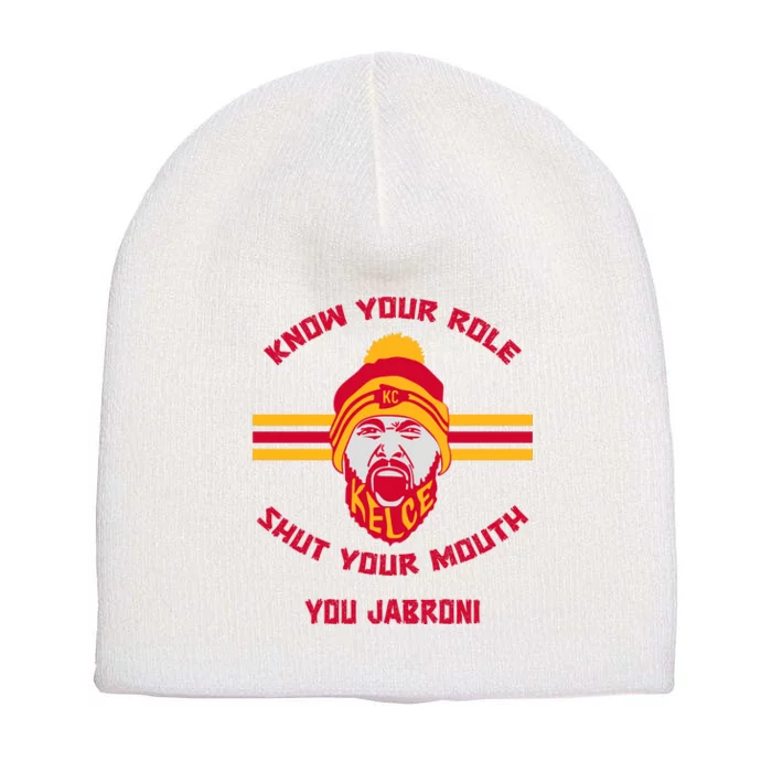 Know Your Role And Shut Your Mouth Short Acrylic Beanie