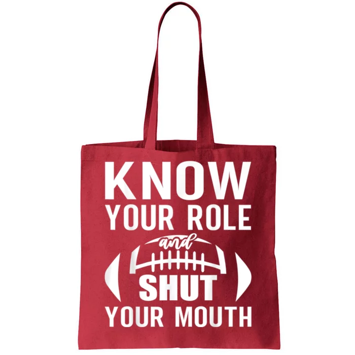 Know Your Role And Shut Your Mouth You Jabroni Tote Bag