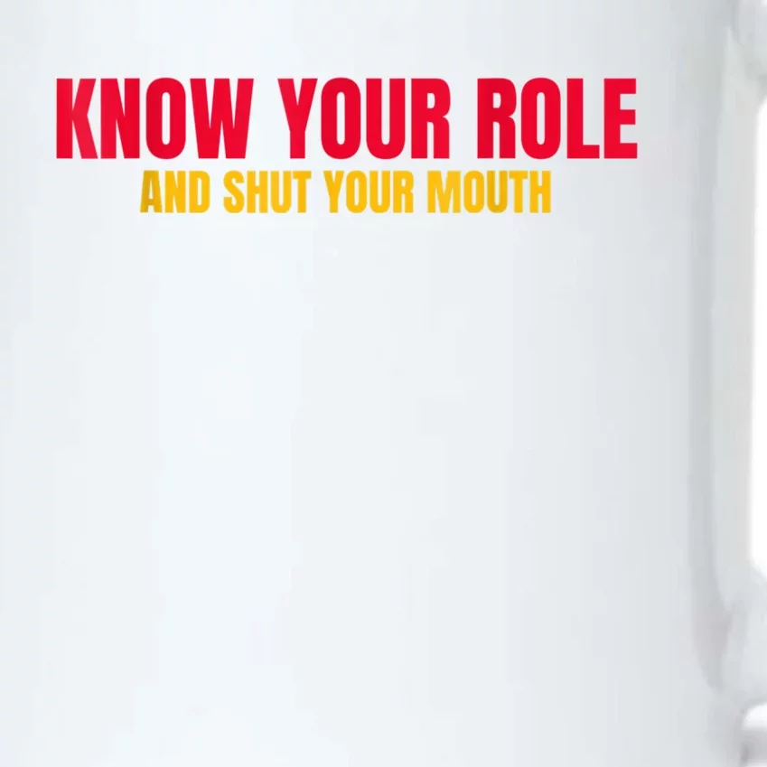 Know Your Role And Shut Your Mouth You Jabroni Black Color Changing Mug