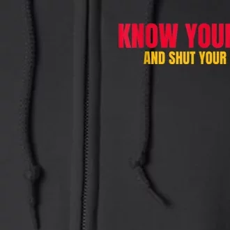 Know Your Role And Shut Your Mouth You Jabroni Full Zip Hoodie