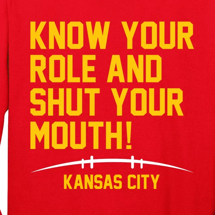 Know Your Role And Shut Your Mouth Kansas City Long Sleeve Shirt