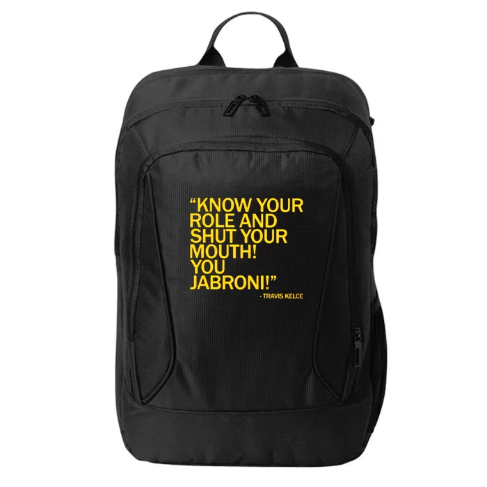 Know Your Role And Shut Your Mouth You Jabroni City Backpack