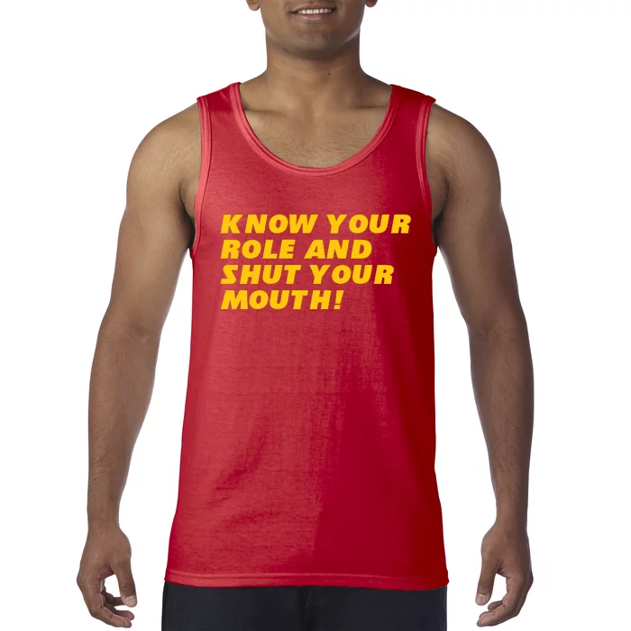 Know Your Role And Shut Your Mouth Kansas City Tank Top