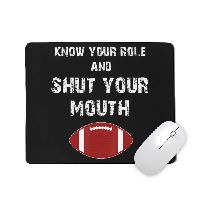 Know Your Role And Shut Your Mouth retro saying Mousepad