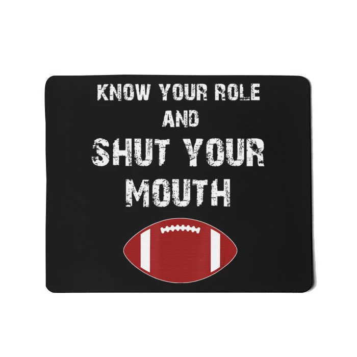 Know Your Role And Shut Your Mouth retro saying Mousepad