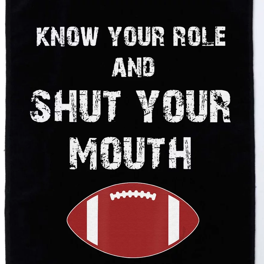 Know Your Role And Shut Your Mouth retro saying Platinum Collection Golf Towel