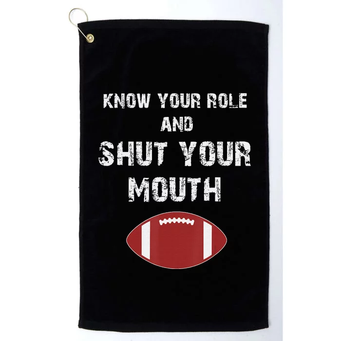 Know Your Role And Shut Your Mouth retro saying Platinum Collection Golf Towel