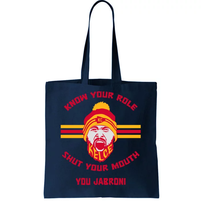 Know Your Role Shut Your Mouth You Jabron Tote Bag