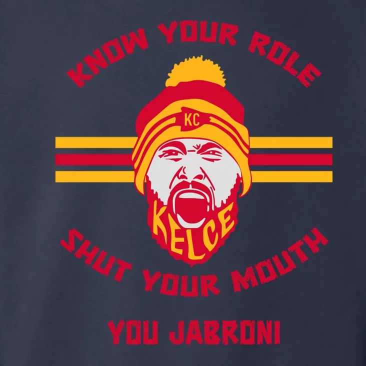 Know Your Role Shut Your Mouth You Jabron Toddler Hoodie