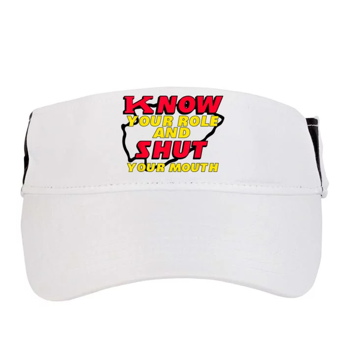 Know Your Role And Shut Your Mouth Adult Drive Performance Visor