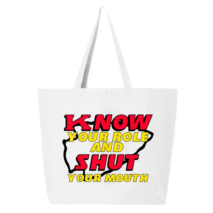 Know Your Role And Shut Your Mouth 25L Jumbo Tote