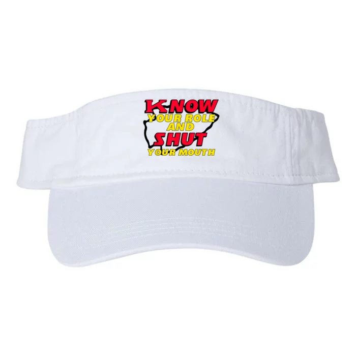 Know Your Role And Shut Your Mouth Valucap Bio-Washed Visor